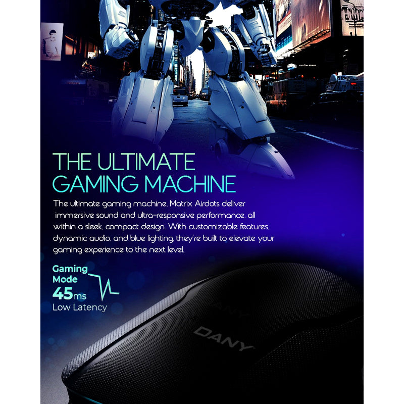 Dany Matrix Airdots 400 – Quad Mic ENC | Gaming Mode | 40 Hours Playtime